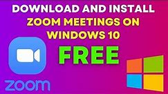 How to Download and Install Zoom Meetings Free on Windows 10 [2022]