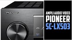 Pioneer VSX-LX503 — Ampli audio-vidéo