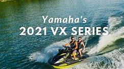 Yamaha’s All-New 2021 VX Series WaveRunners featuring the New VX Limited HO