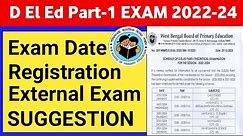 D El Ed Part -1 Exam Session 2022-24।Registration।D El Ed 1st Year Suggestion session 2021-23।