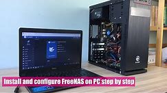 How to Install and configure FreeNAS on PC step by step