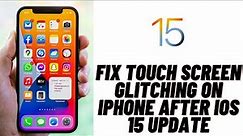 How to Fix Touch Screen Glitching on iPhone after iOS 15 Update