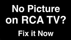 RCA TV No Picture but Sound - Fix it Now