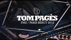 Tom Pages Fmx Paris Bercy 2012