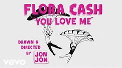 flora cash - You Love Me (Lyric Video)