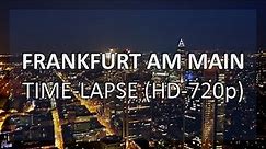 Frankfurt am Main (Time-lapse) (HD, 720p)