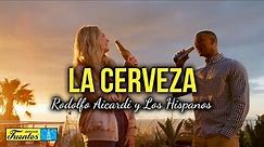 LA CERVEZA - Rodolfo Aicardi y Los Hispanos (Video Letra)
