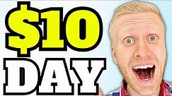 How to Make 10 Dollars a Day (Earn Money Online: $10 a Day And MORE!!)