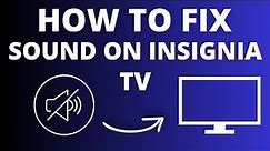 Insignia TV No Sound? Easy Fix Tutorial for Audio Issues!