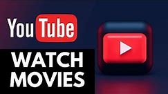 How To Find & Watch Movies On YouTube