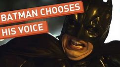 Batman Chooses His Voice
