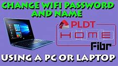 HOW TO CHANGE WIFI PASSWORD AND NAME OF PLDT HOME FIBR USING A PC OR LAPTOP