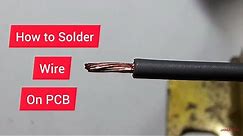 How to Solder Wires Properly on PCB