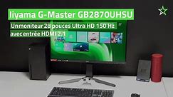 Test Iiyama G-Master GB2870UHSU : un moniteur 28 pouces Ultra HD 150 Hz avec entrée HDMI 2.1 - Vidéo Dailymotion