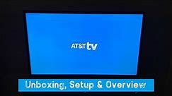 AT&T TV - Unboxing, Setup and Overview