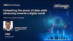 Unplugged with Dell Technologies - Innovate With Data