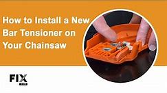 CHAINSAW REPAIR: How to Install a New Bar Tensioner on Your Chainsaw | FIX.com