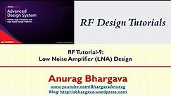 RF Design-9: RF LNA Design - Concept to Implementation