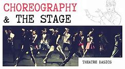 What is Choreography? | Theatre Basics