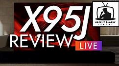 Sony X95J Live Review w/ @ClassyTechCalibrations