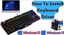 How to Install Keyboard Driver Windows 11 | How to Install Keyboard Driver Windows 10
