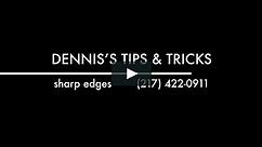 Dennis's Tips & Tricks Series