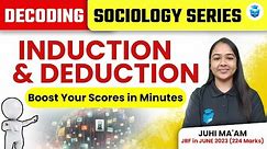 Induction & Deduction | UGC NET Sociology 2024 Decoding Series by Juhi Mam | JRFAdda