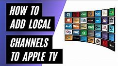 Add Local Channels to Your Apple TV for Free in 2023