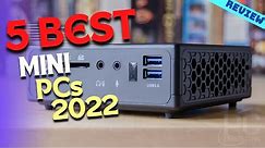 Best Mini PC of 2022 | The 5 Best Mini PCs Review