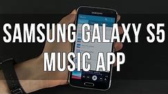 Samsung Galaxy S5 - Music Player and sound quality explained