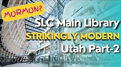 Library Walk -- Salt Lake City Lib part-2, an Award-winning contemporary design in that Utah jazz 📚