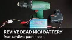How to revive dead NiCd battery from cordless power tools