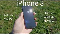 iPhone 8 Basics Video (Real World Review)