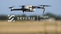 SkyGrid Flight Control: Free, all-in-one drone app