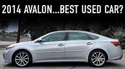 2014 Toyota Avalon XLE Review...Best Used Daily?