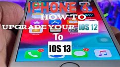 Update your iPhone IOS 12 To IOS 13 | iPhone 5,5s,6,6s,6s+