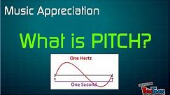 What Is Pitch? (Music Appreciation)