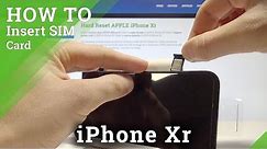 How to Install SIM in iPhone Xr - Insert Nano SIM Card Tutorial