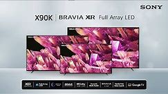 Sony BRAVIA X90K- Powered by Advanced Features