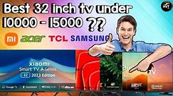 Top 5 best 32 inch TV in 2024 under 10000 - 15000 || MI || Samsung || Acer || TCL