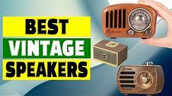Top 10 Best Vintage Speakers - Timeless Audio Excellence