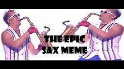 Epic Sax Meme Compilation