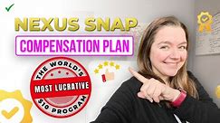 2024 Nexus Snap Review | Compensation Plan Overview