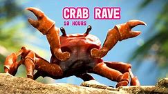 Crab Rave 10 Hours