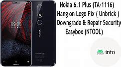 Nokia 6.1 Plus (TA-1116) Hang on Logo Fix | Downgrade Repair Security | Easybox | Android info