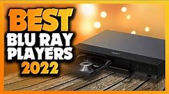 What's The Best Blu Ray Player (2022)? The Definitive Guide!