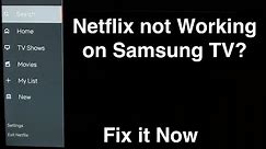 Netflix not working on Samsung Smart TV - Fix it Now