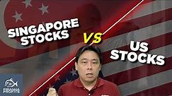 Singapore Stocks Versus US Stocks. A Detailed Comparison