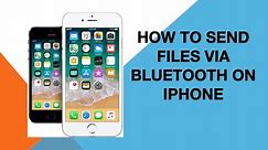 How to send files via bluetooth on iPhone