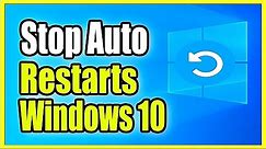 How to stop Automatic Restarts on Windows 10 PC (3 Easy Methods)